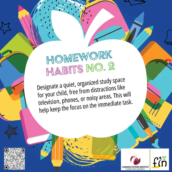 The image features a colorful, abstract background with books, stars, and a large white apple shape in the center containing text. The text reads: "Homework Habits No. 2. Designate a quiet, organized study space for your child, free from distractions like television, phones, or noisy areas. This will help keep the focus on the immediate task." At the bottom right, logos for the Learning Systems Institute and FIN.
