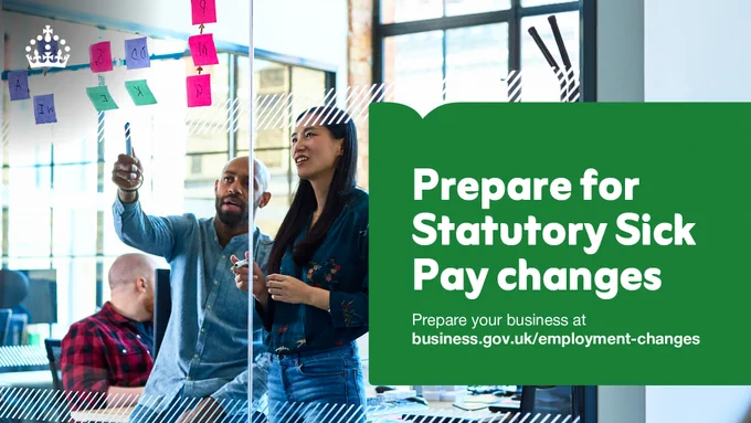 An individual holds a sticky note on a glass wall while another observes, in a modern office setting. A person in the background works at a desk. The text on a green banner reads: "Prepare for Statutory Sick Pay changes. Prepare your business at business.gov.uk/employment-changes." The UK government logo is in the top left corner.