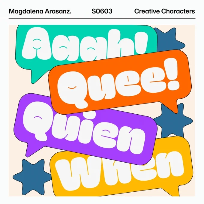 Slides promoting Season 6 Episode 3 of the Creative Characters podcast with Magdalena Arasanz. Image features four colorful speech bubbles with bold text on each. The first bubble says "Aaah!" in green, the second says "Quee!" in orange, the third says "Quien" in purple, and the fourth says "When" in blue. There are also dark blue star shapes scattered around the bubbles. 