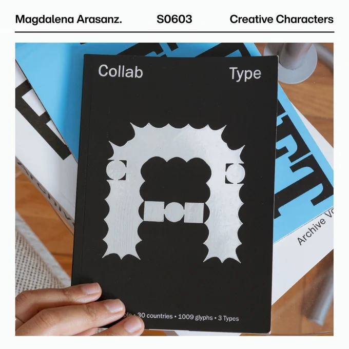 Slides promoting Season 6 Episode 3 of the Creative Characters podcast with Magdalena Arasanz. Features a photo of a book titled "Collab Type" with a black cover and a large stylized letter "A" in white. It's placed on top of a blue magazine on a desk.