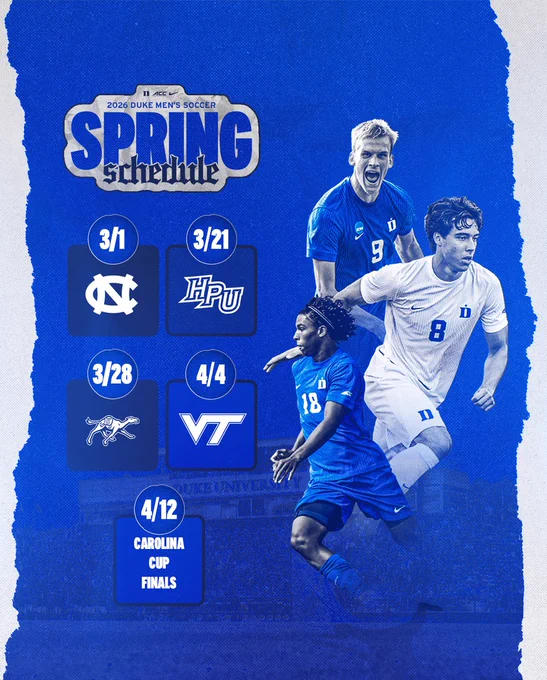 Image depicting the spring schedule for men's soccer, featuring three players in action wearing blue uniforms. The schedule lists four match dates: March 1 against UNC, March 21 against HPU, March 28, and April 4 against VT. It also includes the Carolina Cup Finals on April 12. The background is a solid blue with white text detailing the matches.