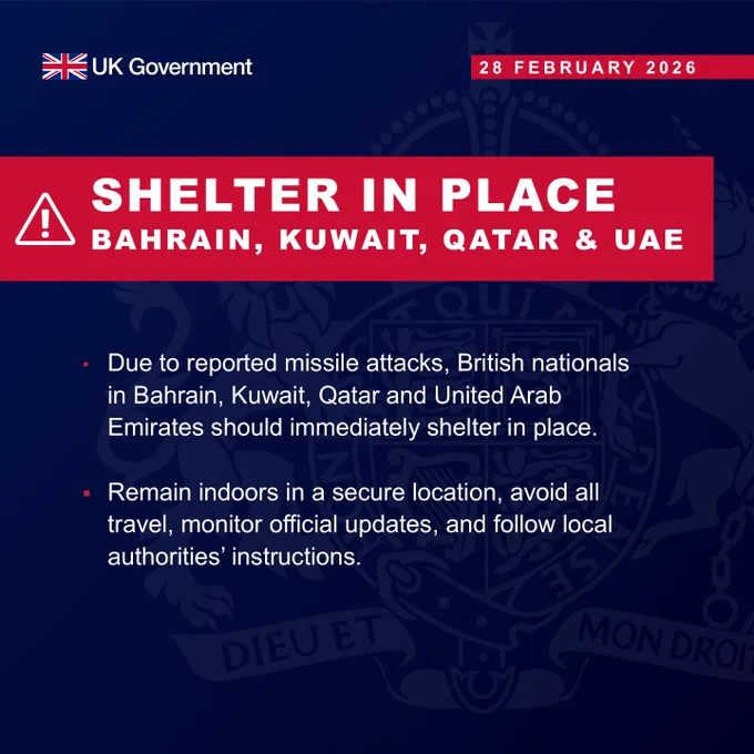 Travel update graphic dated 28 February with the title Shelter in Place for British nationals in Bahrain, Kuwait, Qatar and UAE. Text reads due to reported missile attacks, British nationals in Bahrain, Kuwait, Qatar and United Arab Emirates should immediately shelter in place. Remain indoors in a secure location, avoid all travel, monitor official updates, and follow local authorities' instructions.