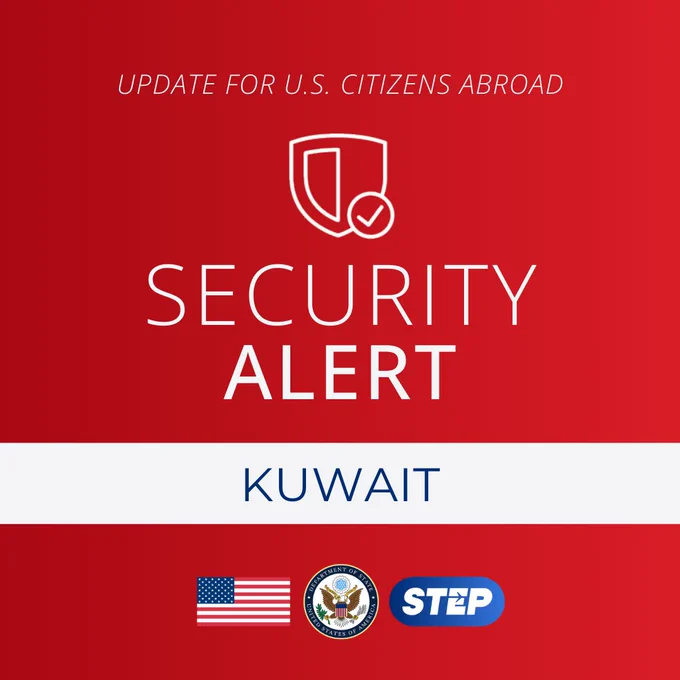 Update for U.S. Citizens. Security Alert: Kuwait
