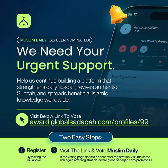 We Need Your Urgent Support
🌍 Muslim Daily has been nominated for a global Muslim grant!

If Muslim Daily has benefited you in any way, or you want to support an initiative that strengthens the Ummah and connects Muslims back to Allāh, this is your opportunity to support us with your vote 🤍

🗳 Vote here:
https://award.globalsadaqah.com/profiles/99

Let’s build something powerful for the Ummah, together.