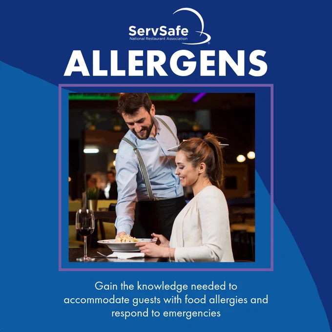 The image shows a person in a restaurant serving a dish to another person seated at a table. The background includes restaurant decor. The text at the top reads "ServSafe National Restaurant Association ALLERGENS." Below the image, text states, "Gain the knowledge needed to accommodate guests with food allergies and respond to emergencies."