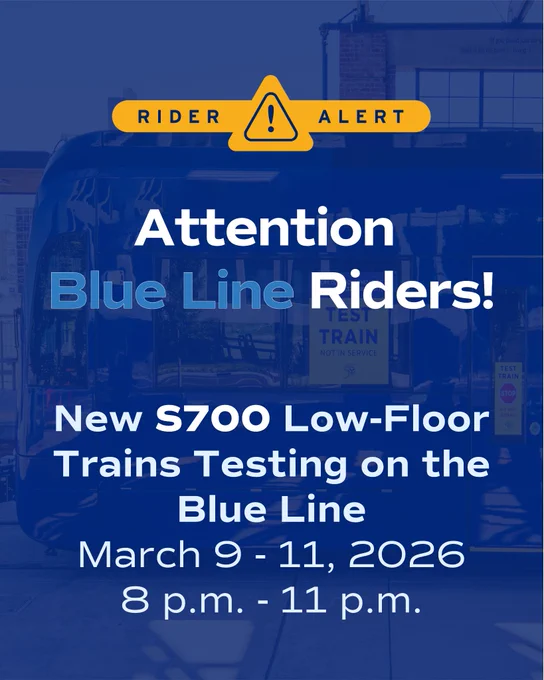 Rider alert: New S700 low-floor trains testing on Blue Line March 9–11, 2026, 8–11 p.m.