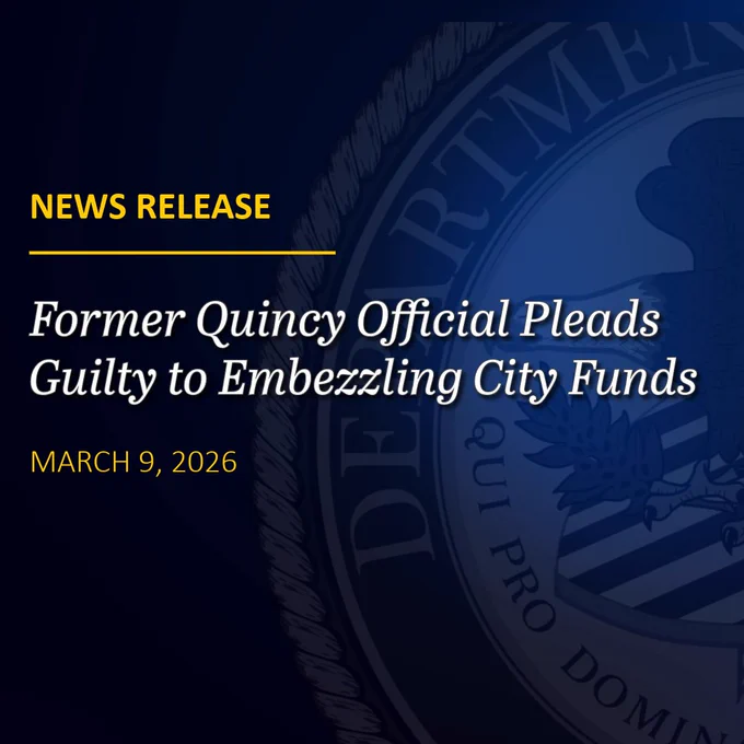 News Release // Former Quincy Official Pleads Guilty to Embezzling City Funds