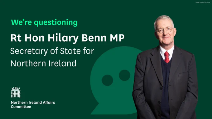 We're questioning Rt Hon Hilary Benn MP, Secretary of State for Northern Ireland.
Northern Ireland Affairs Committee.
Photo shows Rt Hon Hilary Benn MP, Secretary of State for Northern Ireland. He is wearing a navy v-neck jumper, white shirt, red tie and dark navy suit jacket. he has short white hair and is wearing round glasses.
