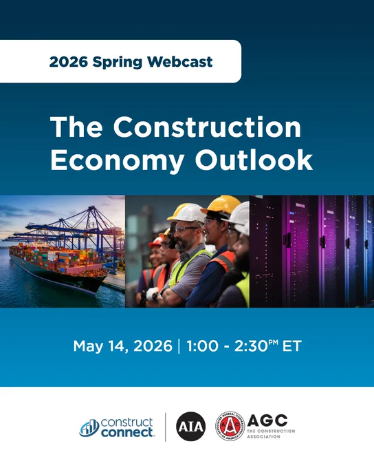 Flyer for "2026 Spring Webcast: The Construction Economy Outlook." Includes images of a cargo ship, people in construction gear, and data servers. The event is May 14, 2026, from 1:00 - 2:30 PM ET. Logos for ConstructConnect, AIA, and AGC are on the image.
