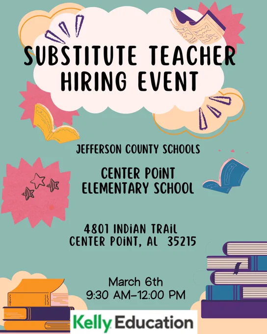 Substitute Teacher Hiring Event, Jefferson County Schools, Center Point Elementary School, 4801 Indian Trail, Center Point, AL 35215, March 6th, 9:30 AM - 12:00 PM, Kelly Education logo