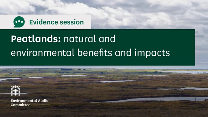 Evidence session.
Peatlands: natural and environmental benefits and impacts.
Environmental Audit Committee.
Photo shows peatlands and wetlands, the ground is very flat, with green and russet coloured vegetation, interspersed with water. There is a cloudy sky above.