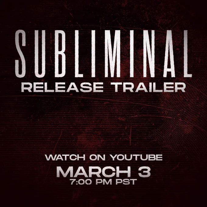 Subliminal Release Trailer
Watch on YouTube March 3, 7:00 PM PST
