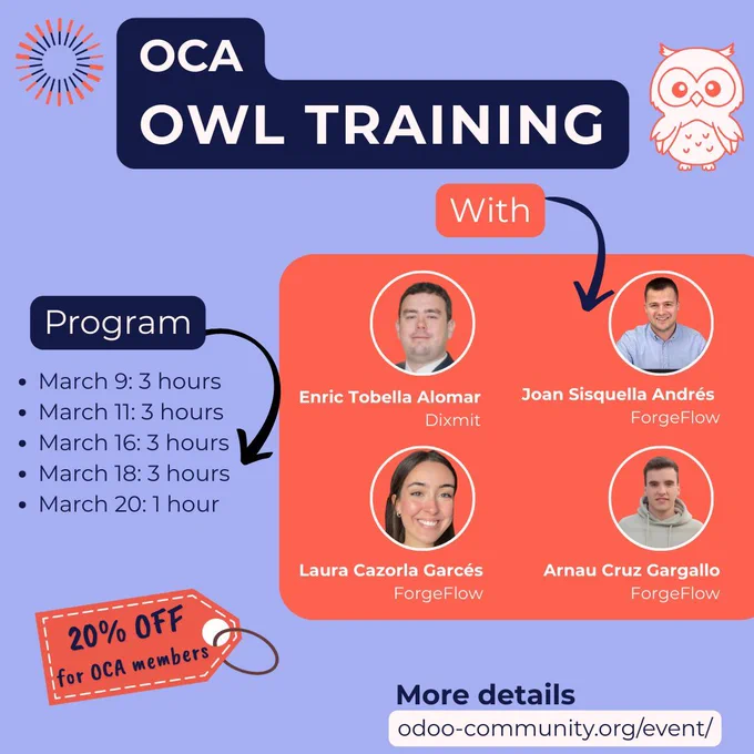 OCA OWL Training with Enric Tobella Alomar (Dixmit) and Joan Sisquella Andrés, Laura Cazorla Garcés, Arnau Cruz Gargallo (ForgeFlow)
Program
March 9: 3 hours
March 11: 3 hours
March 16: 3 hours
March 18: 3 hours
March 20: 1 hour
More details: odoo-community.org/event