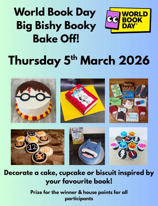 World Book Day Big Bishy Booky Bake Off!
Thursday 5th March
Decorate a cake, cupcakes or biscuits inspired by your favourite book!  Prize for the winner and house points for all paticipants