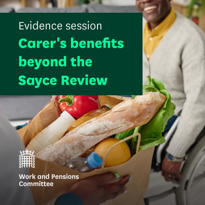 An image of a caregiver holding paper bag with food bringing home for a man with disability, with text that reads 'Evidence session. Carer's benefits beyond the Sayce review. Work and Pensions Committee'
