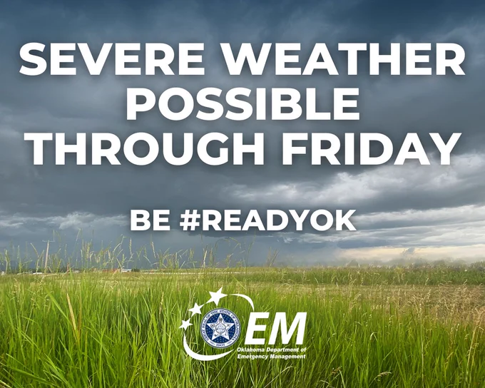 Severe Weather Possible through Friday. Be #ReadyOK