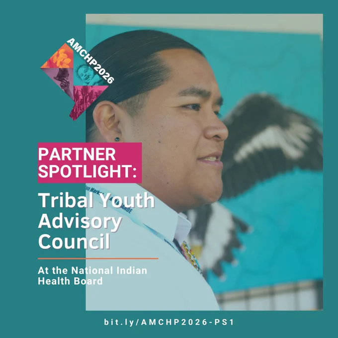 Graphic alerting of a partner spotlight: the Tribal Youth Advisory Council at the National Indian Health Board. Read it on the AMCHP website at bit.ly/AMCHP2026-PS1