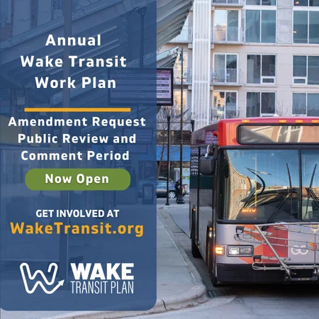 Graphic with photo of GoRaleigh bus on a downtown Raleigh street. Text promotes the Wake Transit Work Plan Amendment Request public comment period. Directs viewers to waketransit.org to get involved. Comment period runs March 9 to April 10, 2026. 