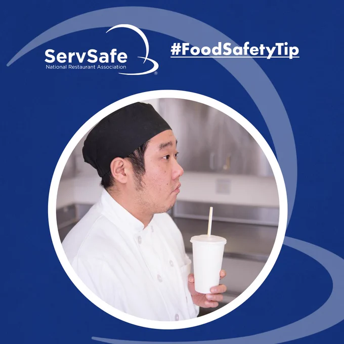 A person in a kitchen, wearing a white chef's jacket and black hat, holding a white cup with a straw. The image includes the text "ServSafe National Restaurant Association" and "#FoodSafetyTip" on a blue background.