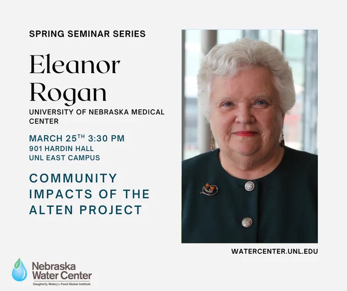 Flyer announcing the March 25, 2026 Spring Seminar featuring Eleanor Rogan from the University of Nebraska Medical Center. The in-person event will be held from 3:30–4:30 p.m. in 901 Hardin Hall on UNL’s East Campus. The seminar, titled “Toxic Chemicals at the Former AltEn Ethanol Plant: Update to the Environmental and Human Health Assessment,” will share findings from a multi-university study (UNL, UNMC, and Creighton University) on pesticide contamination at the former AltEn plant near Mead, Nebraska, including impacts on water quality, wildlife, and human health. Virtual attendance is available by request.