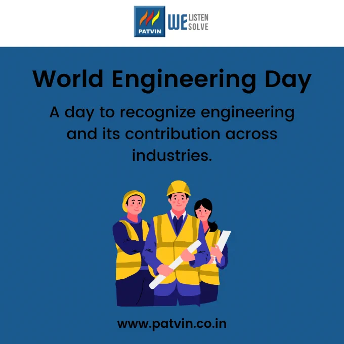 Illustration of three engineers wearing safety helmets and reflective jackets with the message “World Engineering Day – A day to recognize engineering and its contribution across industries” and the Patvin logo.
