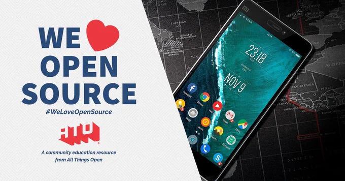 Left side says We Love Open Source. #WeLoveOpenSource. ATO. A community education resource from All Things Open. Right side has mobile phone on top of a map of the world.