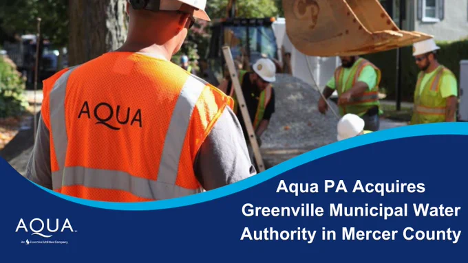 Image of Aqua employee out in the field on the left, watching the rest of our field team at work. Aqua employee on the left has an orange safety vest on with the Aqua logo in the middle. At the bottom is a light and dark blue wave. Within the dark blue wave is the Aqua logo in white in the top left, and white text reading “Aqua PA Acquires Greenville Municipal Water Authority in Mercer County”.