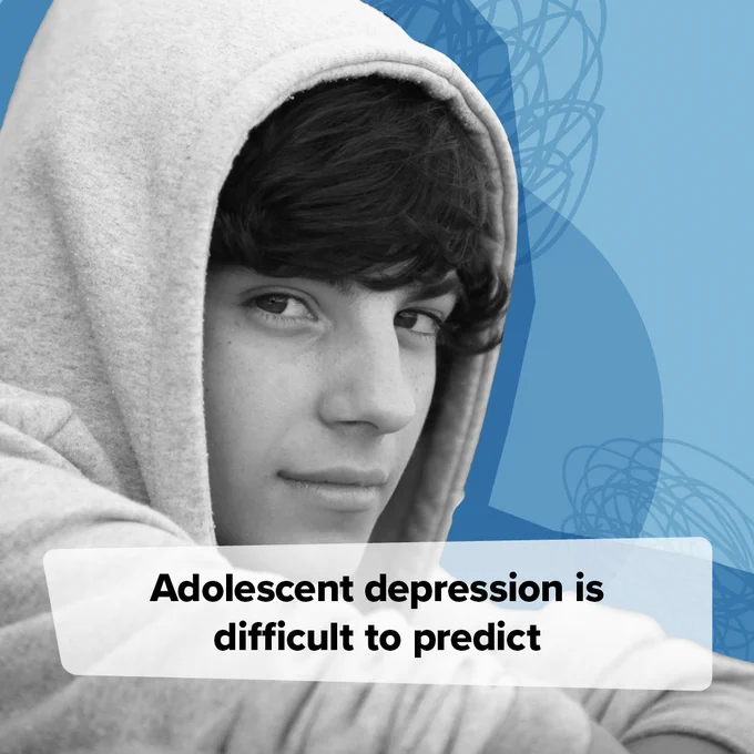 A black and white picture of a teenage boy in a hoodie. Text overlaid reads: 'Adolescent depression is difficult to predict.'