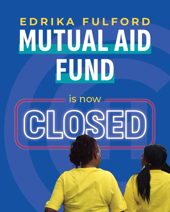 Two individuals in yellow shirts, facing a blue background with text. The text reads: "EDRIKA FULFORD MUTUAL AID FUND is now CLOSED.