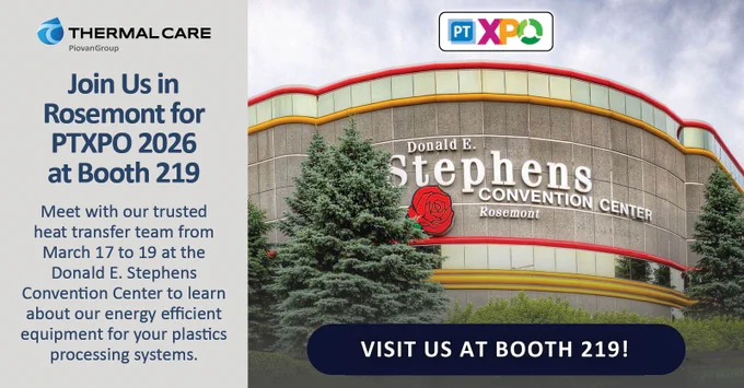 Visit Thermal Care At Booth 219 During PTXPO 2026 In Rosemont | Innovative Heat Transfer Solutions For The Plastics Processing Industry
