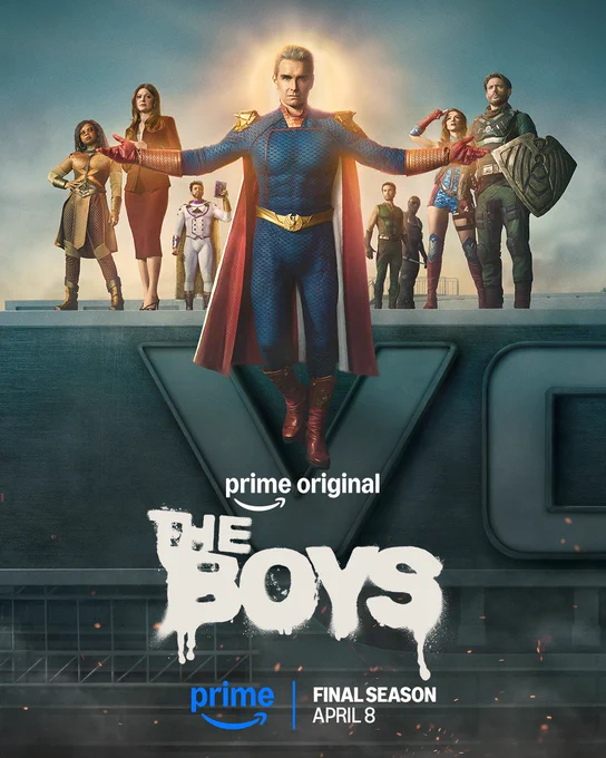 New poster for The Boys final season. Homelander is hovering in front of the top of Vought Tower, with a halo looking glow behind him. Behind him on his right are Ashley Barrett, Sister Sage and Oh Father. Behind him on this left are Soldier Boy, Firecracker, Deep and Noir. Text includes Prime Original, The Boys, Final Season, April 8.
