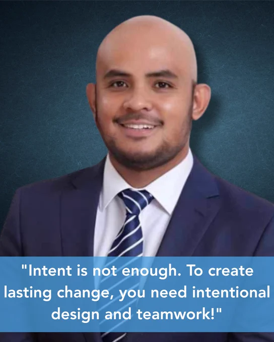 Photo of Arnel Dela Cruz with text caption that reads: "Intent is not enough. To create lasting change, you need intentional design and teamwork!"