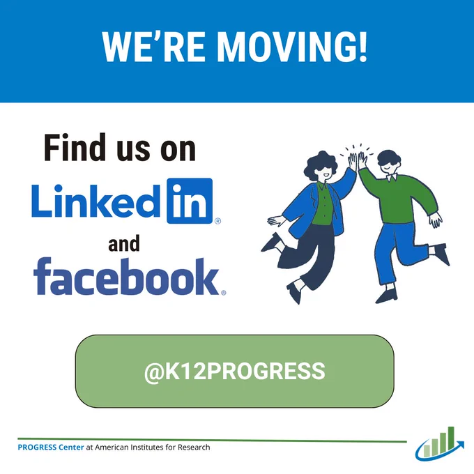 We’re moving to LinkedIn and Facebook!
Follow us at @K12PROGRESS for information and resources that support educators in developing and implementing high‑quality educational programs.
We look forward to staying connected with you!