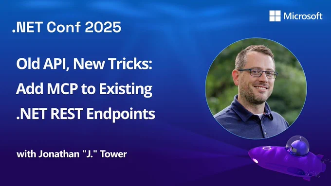 Spot art.
Photo of presenter(s)
text reads: 
Old API, New Tricks: Add MCP to Existing .NET REST Endpoints