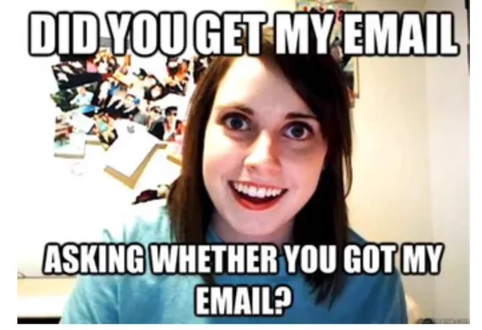 A meme with caption "Did you get my email asking whether you got my email?" to accompany a caption with tips about successful cold emailing, like researching the person, leading with value, etc.
