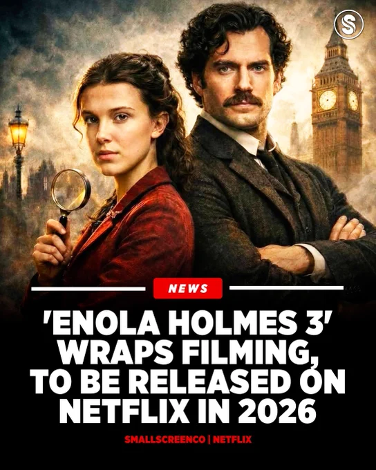 Enola Holmes 3 to be released on Netflix in 2026