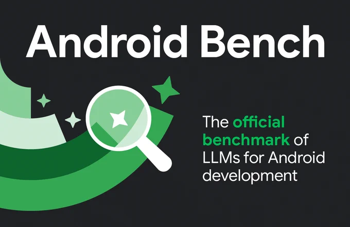A dark gray banner displays the title "Android Bench" in large white text at the top left. "The official benchmark of LLMs for Android development."