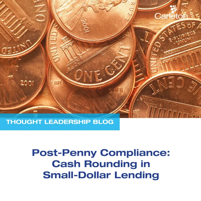 Thought Leadership Blog - Post-Penny Compliance: Cash Rounding in Small-Dollar Lending