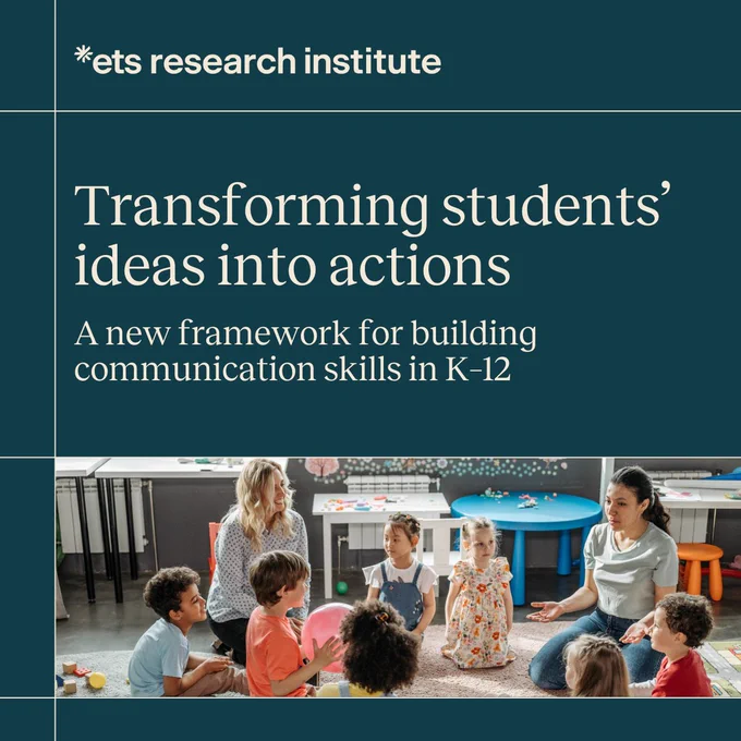 A group of young students sit together with a teacher on a colorful carpet in a bright classroom. The text on the image reads, "ETS Research Institute: Transforming students' ideas into actions: A new framework for building communication skills in K-12."