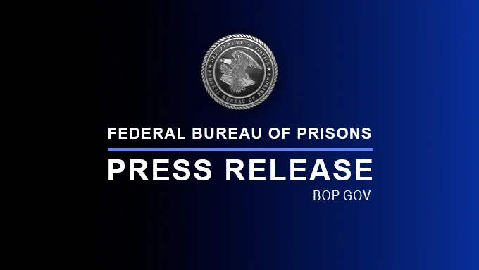 Press release image from the Federal Bureau of Prisons website (bop.gov), featuring the agency's seal at the top.