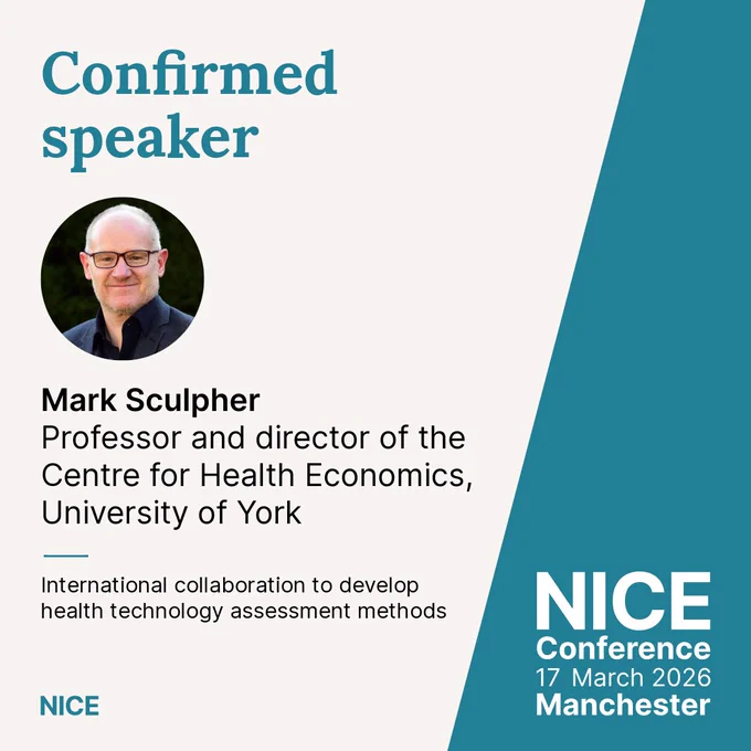 Graphic announcing Mark Sculpher, Professor and Director of the Centre for Health Economics at the University of York, as a confirmed speaker at the NICE Conference, 17 March 2026 in Manchester, presenting on international collaboration to develop health technology assessment methods.