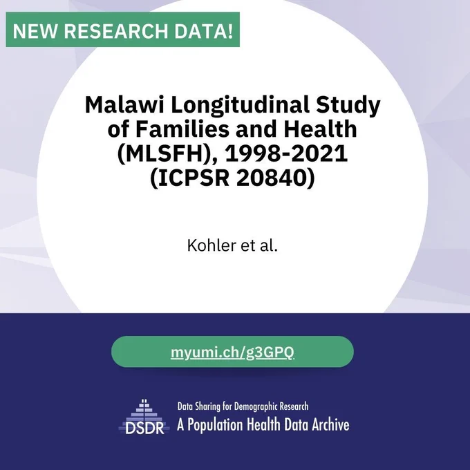 DSDR promotional graphic for the release of new research data, the Malawi Longitudinal Study of Families and Health (MLSFH), 1998-2021, by PIs Kohler et al. The shortened URL to access the data is https://myumi.ch/g3GPQ.