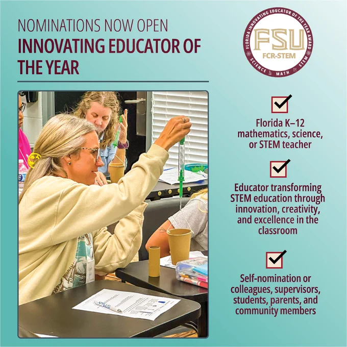 The graphic shows a person in a classroom setting, engaged in a hands-on activity with educational materials. On the right, there's a detailed text about "Innovating Educator of the Year" nominations, highlighting that eligible nominees are Florida K–12 teachers in mathematics, science, or STEM. It emphasizes the importance of innovation, creativity, and excellence in STEM education. Self-nominations or nominations by colleagues and community members are encouraged. The logo of FCR-STEM at LSI is present.