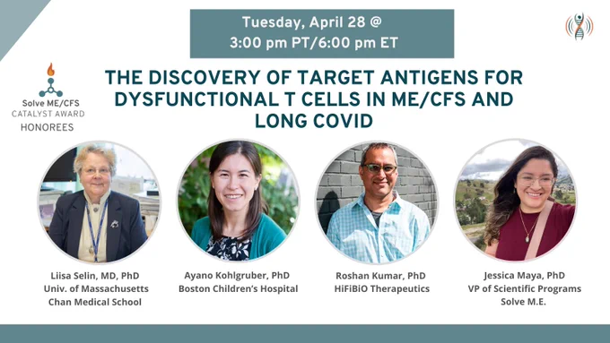 Solve M.E. webinar announcement for April 28 on discovering target antigens for dysfunctional T cells in ME/CFS and Long COVID with four expert speakers.