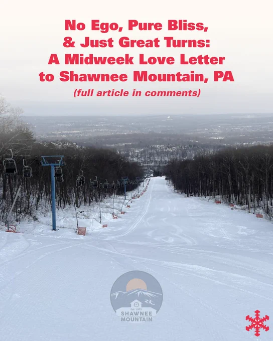 A snow-covered ski slope at Shawnee Mountain, Pennsylvania, with ski lifts on both sides. The scene overlooks a forested area below a cloudy sky. Bold red text at the top reads, "No Ego, Pure Bliss, & Just Great Turns: A Midweek Love Letter to Shawnee Mountain, PA." The Shawnee Mountain logo is visible near the bottom.