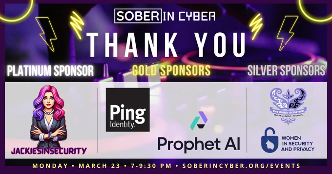 Promotional graphic from Sober in Cyber thanking sponsors for the “Rockin’ Mocktails” event. The background shows a neon-lit DJ mixer with lightning bolt graphics and the Sober in Cyber logo above large text that reads “THANK YOU.” Sponsors are organized by tier: under “Platinum Sponsor” is JackiesInSecurity; under “Gold Sponsors” are Ping Identity and Prophet AI; under “Silver Sponsors” are The Diana Initiative and Women in Security and Privacy. A footer line reads: “Monday • March 23 • 7–9:30 PM • soberincyber.org/events.”