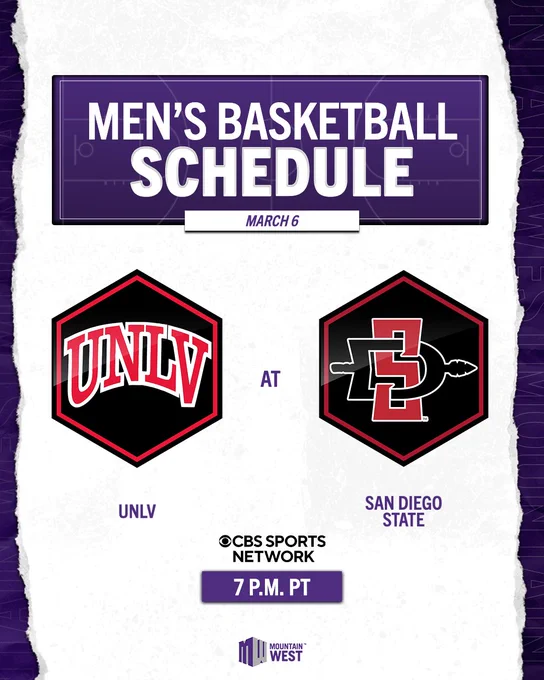 Men's basketball schedule poster for March 6. Features the UNLV and San Diego State logos, indicating a game between the teams. CBS Sports Network logo with game time listed as 7 P.M. PT. Mountain West logo at the bottom.