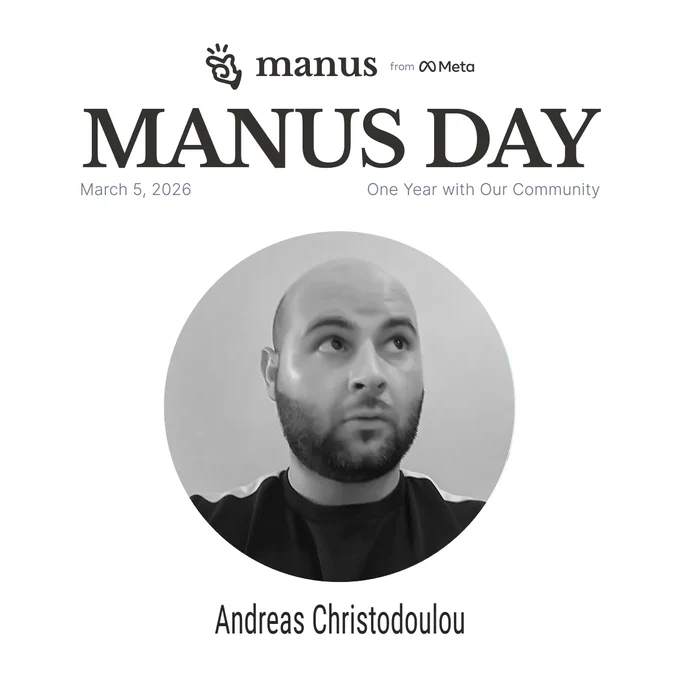 Andreas Christodoulou Celebrates Manus AI Birthday!