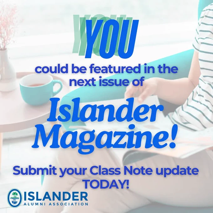 A person holding a cup sits while reading a magazine. Text reads: "YOU could be featured in the next issue of Islander Magazine! Submit your Class Note update TODAY!" The Islander Alumni Association logo is visible.
