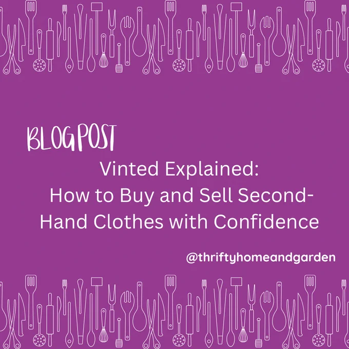 Vinted Explained: How to Buy and Sell Second-Hand Clothes with Confidence.
@thriftyhomeandgarden